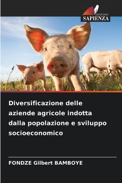 portada Diversificazione delle aziende agricole indotta dalla popolazione e sviluppo socioeconomico (in Italian)