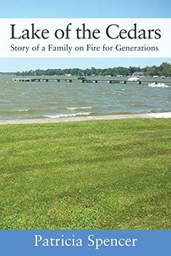 portada Lake of the Cedars: Story of a Family on Fire for Generations (en Inglés)