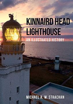 portada Kinnaird Head Lighthouse: An Illustrated History (en Inglés)