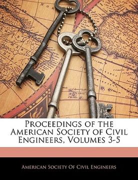 portada proceedings of the american society of civil engineers, volumes 3-5 (in English)
