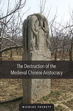 portada The Destruction of the Medieval Chinese Aristocracy (Harvard-Yenching Institute Monograph Series)