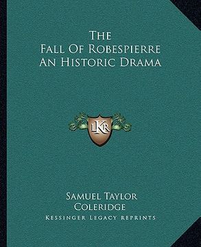 portada the fall of robespierre an historic drama (en Inglés)