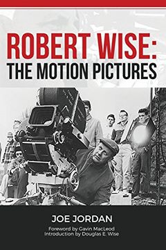 portada ROBERT WISE: THE MOTION PICTURES
