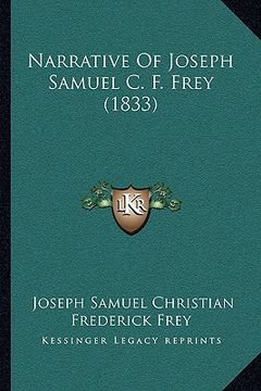 portada narrative of joseph samuel c. f. frey (1833)