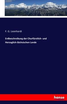 portada Erdbeschreibung der Churfürstlich- und Herzoglich-Sächsischen Lande (German Edition)