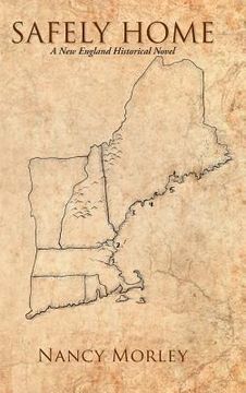 portada Safely Home: A New England Historical Novel (en Inglés)