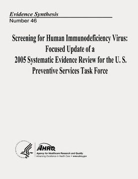 portada Screening for Human Immunodeficiency Virus: Focused Update of a 2005 Systematic Evidence Review for the U.S. Preventive Services Task Force: Evidence (en Inglés)