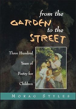 portada From the Garden to the Street: Three Hundred Years of Poetry for Children (Cassell Education) (in English)