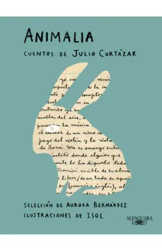 portada Animalia. Cuentos de Julio Cortázar / Animalia. Short Stories by Julio Cortázar