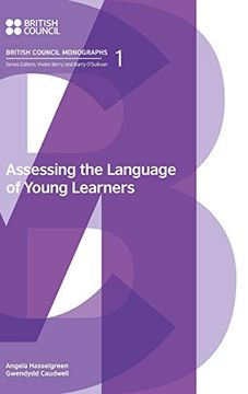portada Assessing the Language of Young Learners (British Council Monographs on Modern Language Testing) (en Inglés)