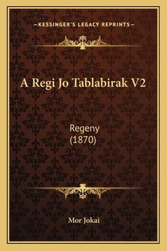 portada A Regi Jo Tablabirak V2: Regeny (1870) (en Húngaro)