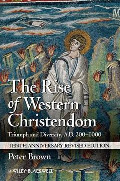 portada the rise of western christendom: triumph and diversity, a.d. 200-1000 (en Inglés)