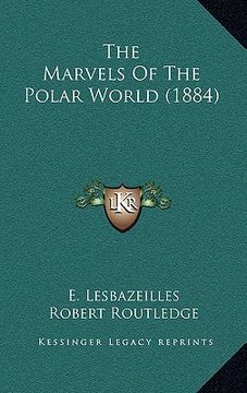 portada the marvels of the polar world (1884) (in English)