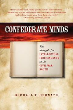 portada confederate minds: the struggle for intellectual independence in the civil war south