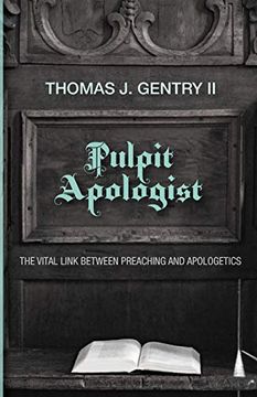 portada Pulpit Apologist: The Vital Link Between Preaching and Apologetics (in English)