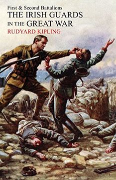 portada Irish Guards in the Great War: The 1st and 2nd Battalions