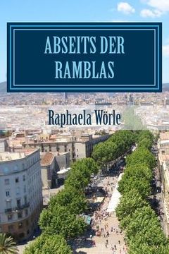 portada Abseits der Ramblas (handlicheres Taschenbuchformat): Touren durch Barcelona für Anfänger und Fortgeschrittene (en Alemán)