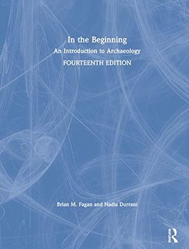 portada In the Beginning: An Introduction to Archaeology (in English)