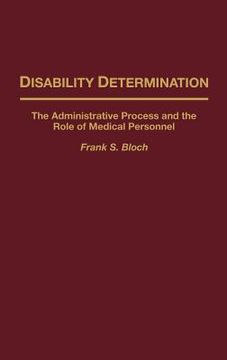 portada disability determination: the administrative process and the role of medical personnel (en Inglés)