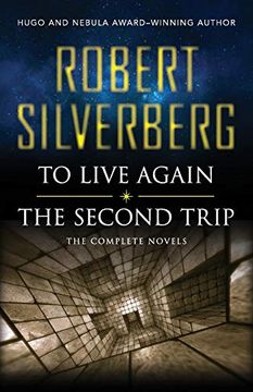 portada To Live Again and the Second Trip: The Complete Novels (in English)