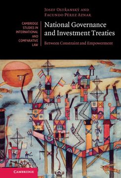 portada National Governance and Investment Treaties: Between Constraint and Empowerment (Cambridge Studies in International and Comparative Law, Series Number 177) 
