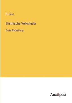 portada Ehstnische Volkslieder: Erste Abtheilung 