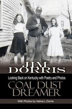 portada Coal Dust Dreamer: Looking Back on Kentucky with Poetry and Photos (in English)