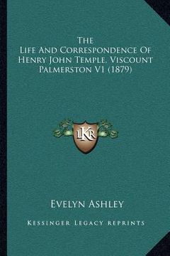 portada the life and correspondence of henry john temple, viscount palmerston v1 (1879)