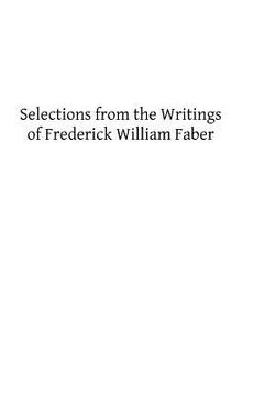 portada Selections from the Writings of Frederick William Faber (en Inglés)