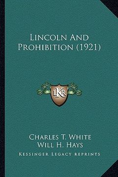 portada lincoln and prohibition (1921) (in English)