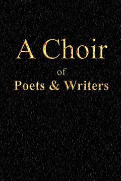 portada A Choir of Poets and Writers (en Inglés)