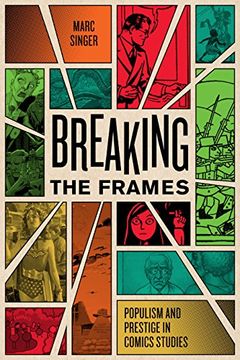 portada Breaking the Frames: Populism and Prestige in Comics Studies (World Comics and Graphic Nonfiction) (in English)