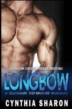 portada Longbow: A Billionaire Stepbrother With Benefits Romance (en Inglés)