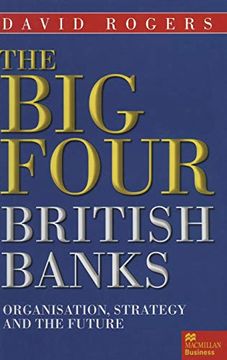 portada The big Four British Banks: Organisation, Strategy and the Future 