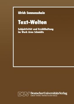 portada Text-Welten: Subjektivität und Erzählhaltung im Werk Arno Schmidts (German Edition)
