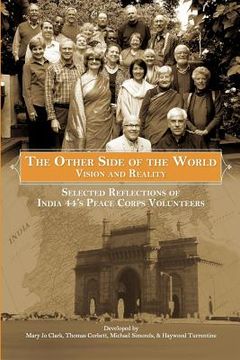 portada the other side of the world: vision and reality: selected reflections of india 44 ` s peace corps volunteers
