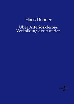 portada Über Arteriosklerose: Verkalkung der Arterien (en Alemán)