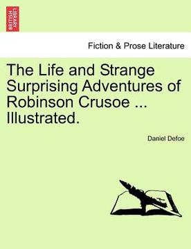 portada the life and strange surprising adventures of robinson crusoe ... illustrated. (en Inglés)