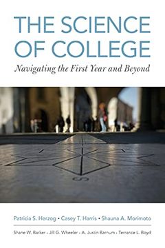 portada The Science of College: Navigating the First Year and Beyond (en Inglés)