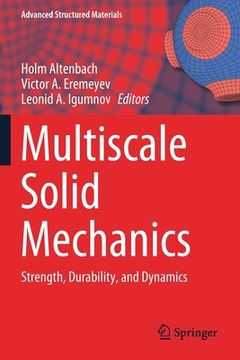 portada Multiscale Solid Mechanics: Strength, Durability, and Dynamics