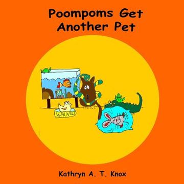 portada Poompoms Get Another Pet (en Inglés)