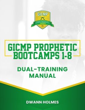 portada GICMP Prophetic Bootcamps 1 - 8 Dual-Training Manual (in English)