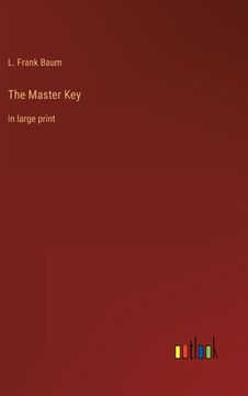 portada The Master Key: In Large Print (in English)