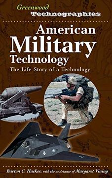 portada American Military Technology: The Life Story of a Technology (Greenwood Technographies) (en Inglés)