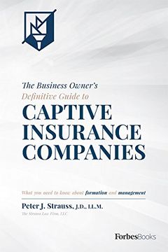 portada The Business Owner's Definitive Guide to Captive Insurance Companies: What You Need To Know About Formation and Management