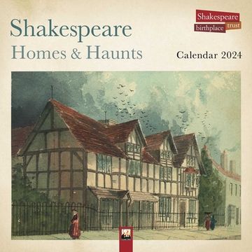 portada Shakespeare Birthplace Trust: Shakespeare Homes and Haunts Wall Calendar 2024 (Art Calendar) (in English)