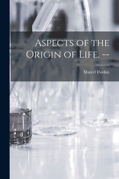 portada Aspects of the Origin of Life. --