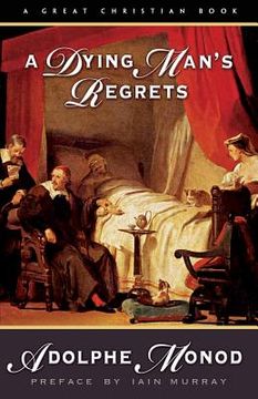 portada A Dying Man's Regrets: Last Words of A Dying Man to Dying Men (en Inglés)