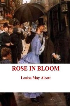 portada Rose in Bloom (en Inglés)