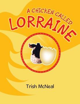 portada A Chicken Called Lorraine (en Inglés)